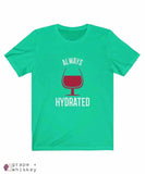 Always Hydrated Women's Short Sleeve Tee - Teal / 3XL - Grape and Whiskey