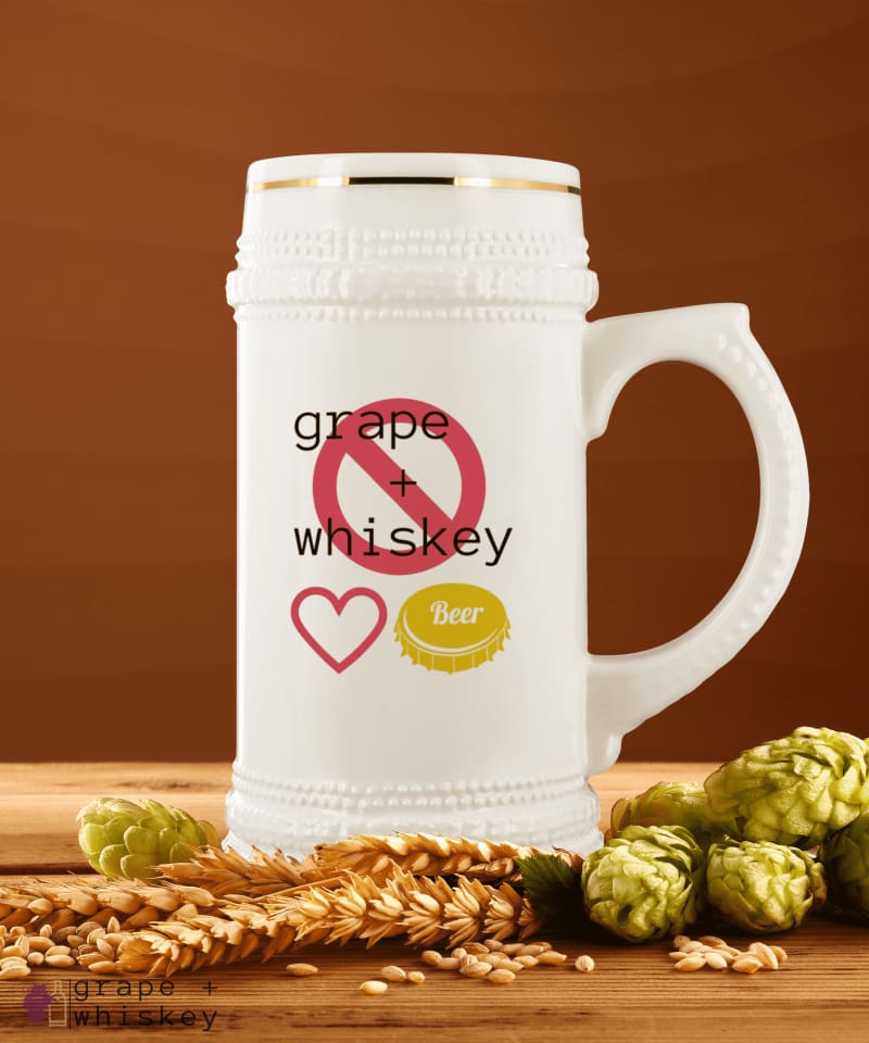 Beer Only -  - Grape and Whiskey