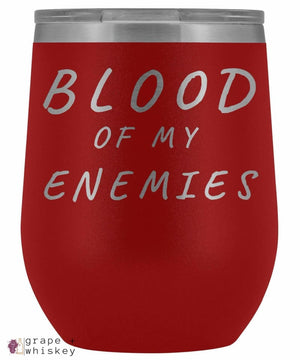 &quot;Blood of my Enemies&quot; 12oz Stemless Wine Tumbler with Lid - Red - Grape and Whiskey