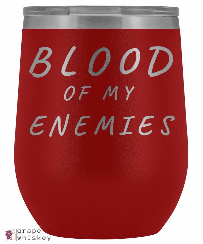 "Blood of my Enemies" 12oz Stemless Wine Tumbler with Lid - Red - Grape and Whiskey