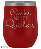 &quot;Corks are for Quitters&quot; 12oz Stemless Wine Tumbler with Lid - Red - Grape and Whiskey