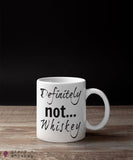 "Definitely NOT... Whiskey" Funny Coffee Mug -  - Grape and Whiskey