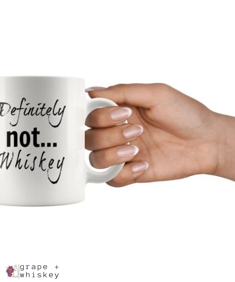 "Definitely NOT... Whiskey" Funny Coffee Mug -  - Grape and Whiskey
