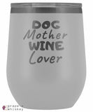&quot;Dog Mother Wine Lover&quot; 12oz Stemless Wine Tumbler with Lid - White - Grape and Whiskey