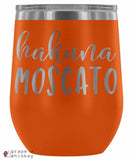 &quot;Hakuna Moscato&quot; 12oz Stemless Wine Tumbler with Lid - Orange - Grape and Whiskey