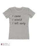 i came i wine'd i left early tee - Solid Heather Grey / 2XL - Grape and Whiskey