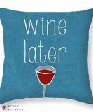 Wine Later Throw Pillow - 26" x 26" / No - Grape and Whiskey