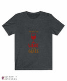 &quot;You are the Wine to my Glass&quot; Short Sleeve Tee - Dark Grey Heather / 3XL - Grape and Whiskey