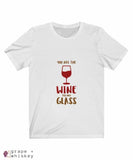 &quot;You are the Wine to my Glass&quot; Short Sleeve Tee - Solid White Blend / 3XL - Grape and Whiskey