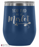 &quot;You Had me at Merlot&quot; 12oz Stemless Wine Tumbler with Lid - Blue - Grape and Whiskey