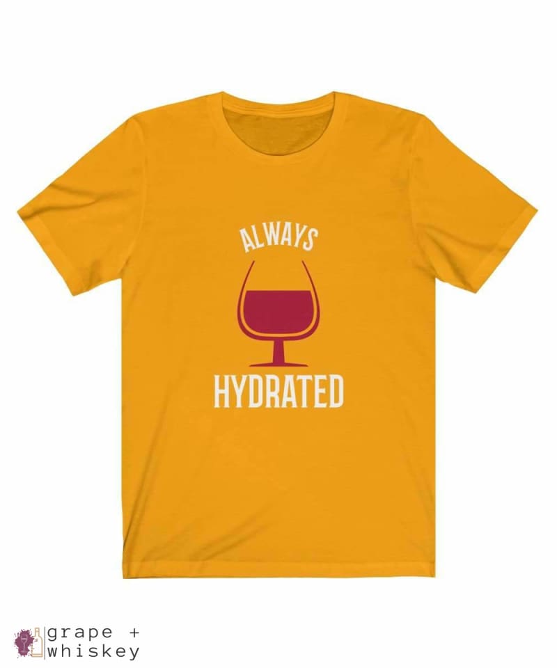 Always Hydrated Women's Short Sleeve Tee - Gold / 3XL - Grape and Whiskey