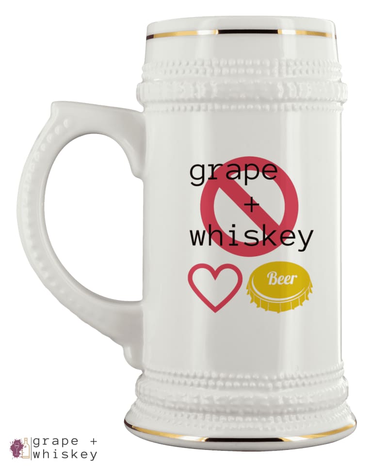 Beer Only -  - Grape and Whiskey