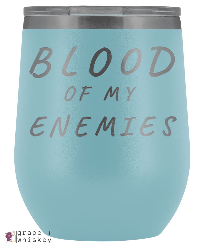 &quot;Blood of my Enemies&quot; 12oz Stemless Wine Tumbler with Lid - Light Blue - Grape and Whiskey