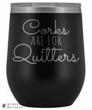 &quot;Corks are for Quitters&quot; 12oz Stemless Wine Tumbler with Lid - Black - Grape and Whiskey