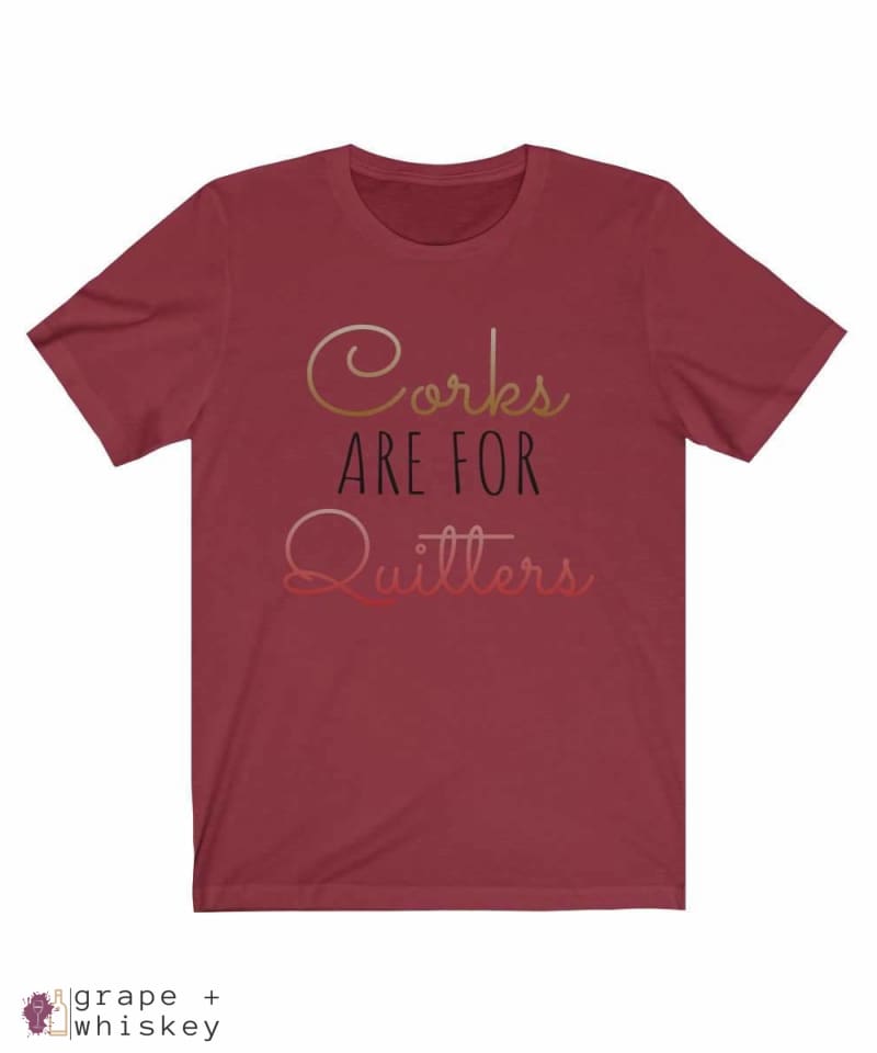 Corks Are For Quitters Short Sleeve Tee - Cardinal / 3XL - Grape and Whiskey