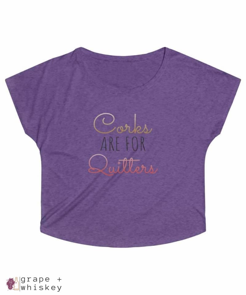 Corks are for Quitters - Women's Tri-Blend Loose Fit - XL / Tri-Blend Purple Rush - Grape and Whiskey
