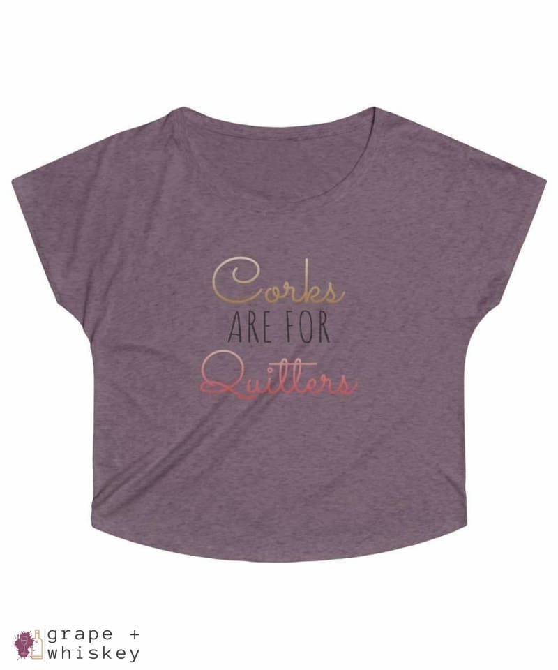 Corks are for Quitters - Women's Tri-Blend Loose Fit - XL / Tri-Blend Vintage Purple - Grape and Whiskey