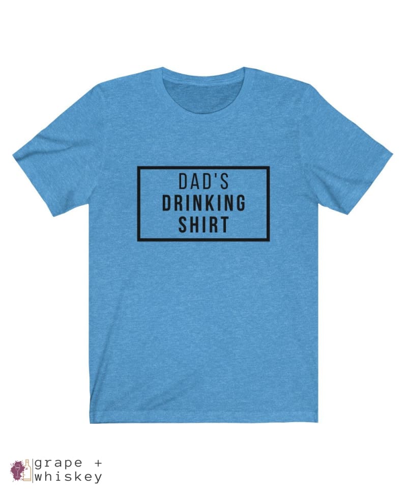 Dad's Drinking Shirt Short Sleeve T-shirt - Heather Columbia Blue / XL - Grape and Whiskey