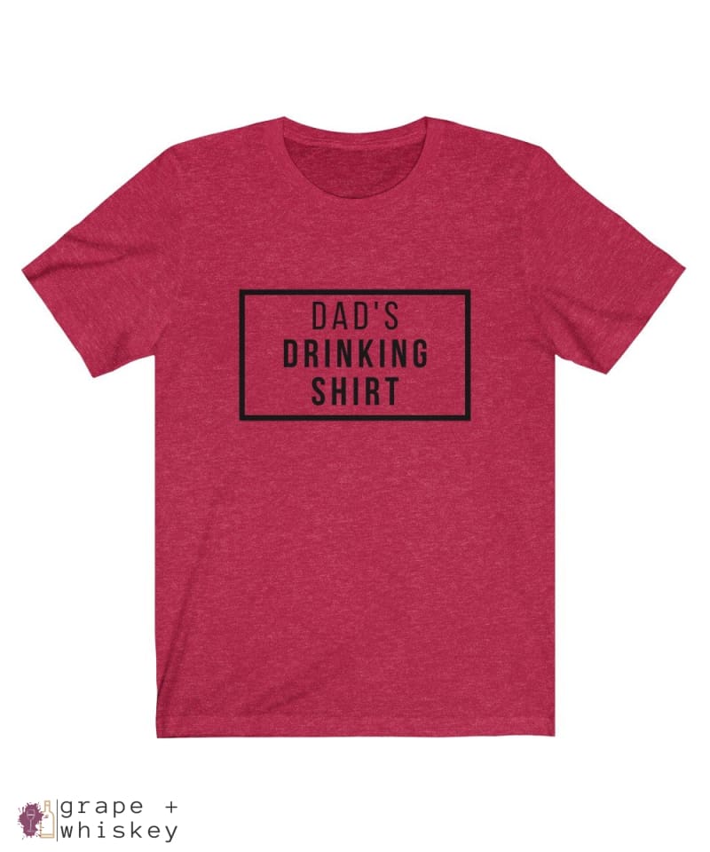 Dad's Drinking Shirt Short Sleeve T-shirt - Heather Red / XL - Grape and Whiskey