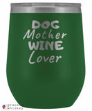 &quot;Dog Mother Wine Lover&quot; 12oz Stemless Wine Tumbler with Lid - Green - Grape and Whiskey