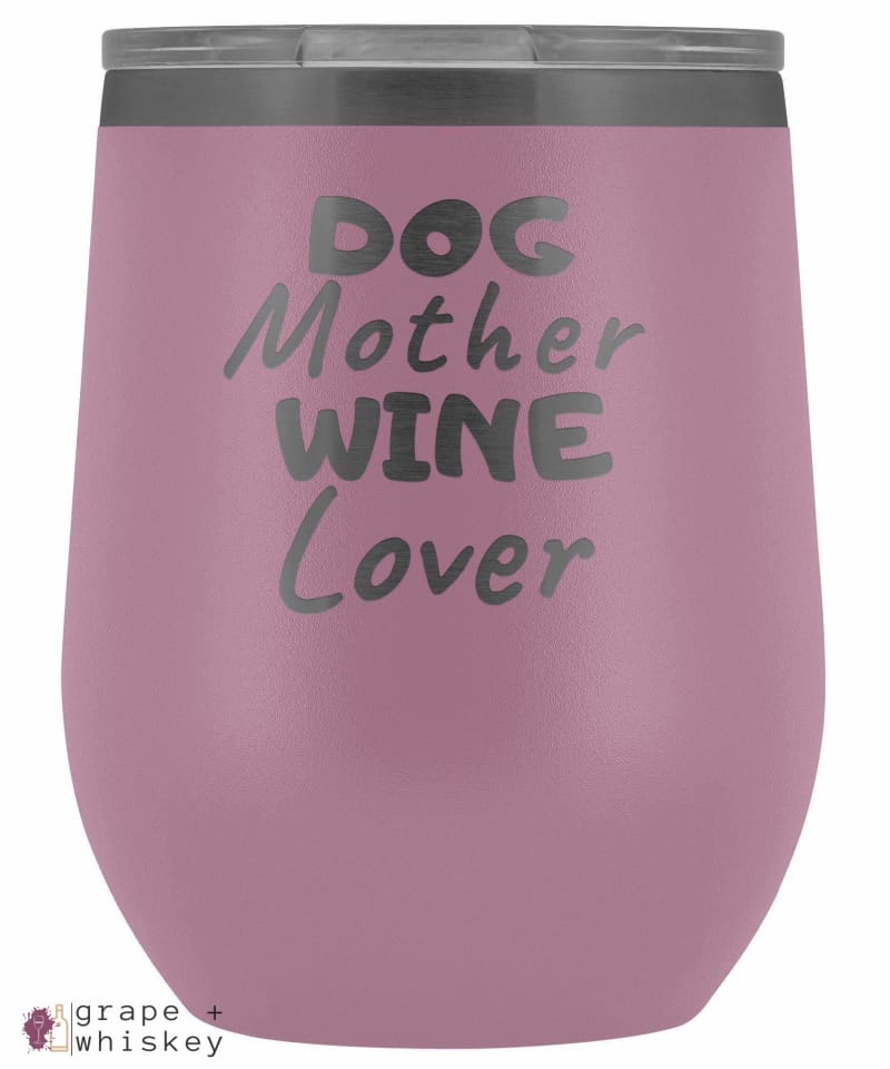 &quot;Dog Mother Wine Lover&quot; 12oz Stemless Wine Tumbler with Lid - Light Purple - Grape and Whiskey