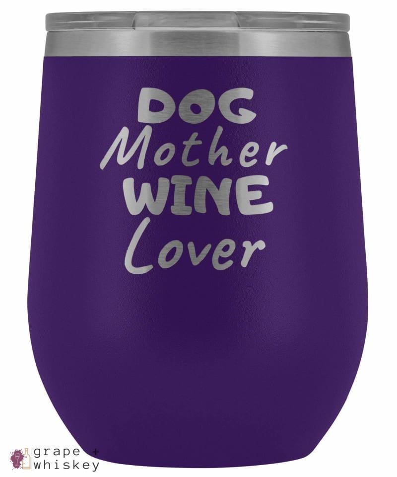 &quot;Dog Mother Wine Lover&quot; 12oz Stemless Wine Tumbler with Lid - Purple - Grape and Whiskey