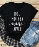 Dog Mother Wine Lover T-Shirt -  - Grape and Whiskey