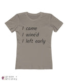 i came i wine'd i left early tee - Solid Warm Gray / 2XL - Grape and Whiskey