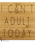 I Can't Adult Today Bamboo Coasters -  - Grape and Whiskey