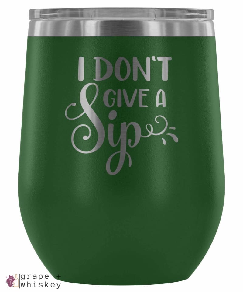 &quot;I Don't Give a Sip&quot; 12oz Stemless Wine Tumbler with Lid - Green - Grape and Whiskey