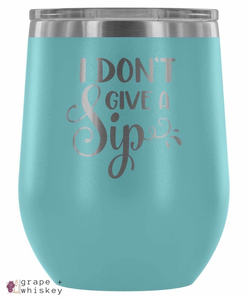 &quot;I Don't Give a Sip&quot; 12oz Stemless Wine Tumbler with Lid - Light Blue - Grape and Whiskey