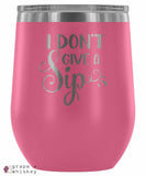 &quot;I Don't Give a Sip&quot; 12oz Stemless Wine Tumbler with Lid - Pink - Grape and Whiskey