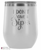 &quot;I Don't Give a Sip&quot; 12oz Stemless Wine Tumbler with Lid - White - Grape and Whiskey