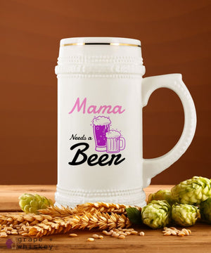&quot;Mama Needs a Beer&quot; 22oz Beer Stein -  - Grape and Whiskey