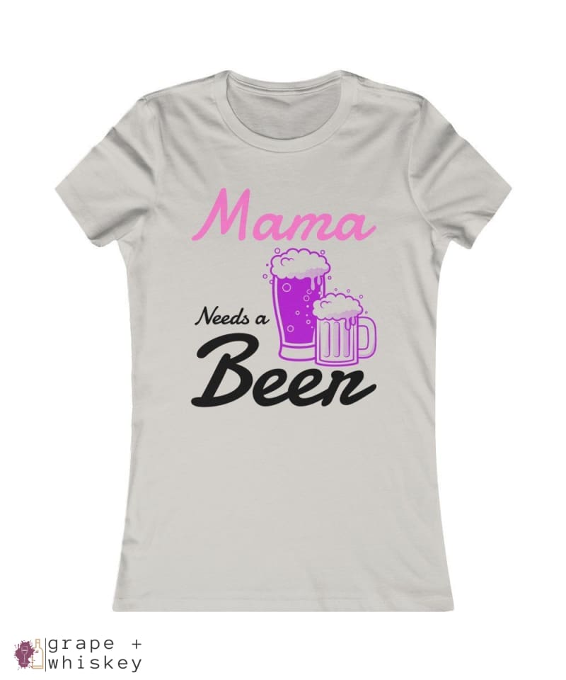 &quot;Mama Needs a Beer&quot; Women's Favorite Slim-fit Tee - Silver / 2XL - Grape and Whiskey