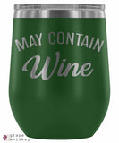 &quot;May Contain Wine&quot; 12oz Stemless Wine Tumbler with Lid - Green - Grape and Whiskey