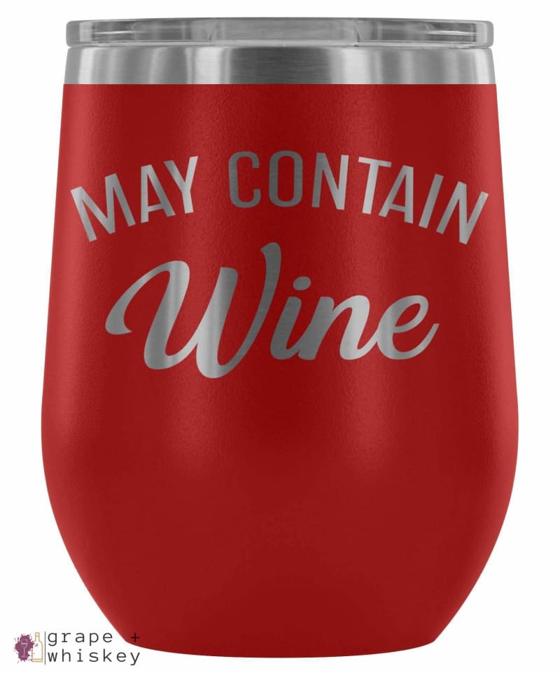 &quot;May Contain Wine&quot; 12oz Stemless Wine Tumbler with Lid - Red - Grape and Whiskey