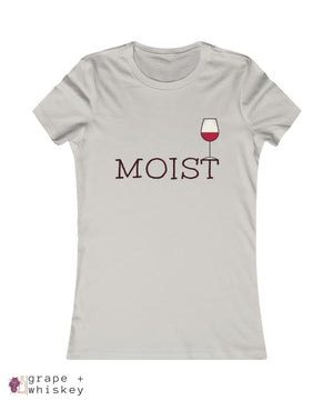 &quot;MOIST&quot; Women's Favorite Slim-fit Tee - Silver / 2XL - Grape and Whiskey