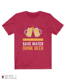 Save Water Drink Beer Short Sleeve T-shirt - Heather Red / 2XL - Grape and Whiskey