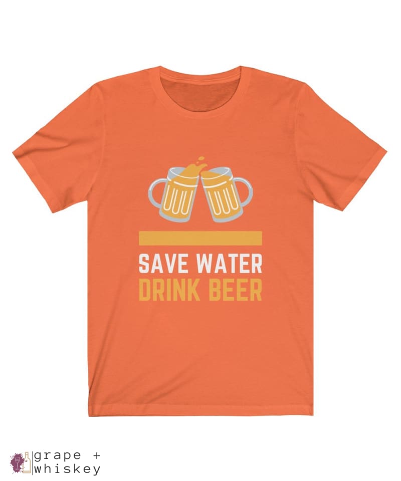 Save Water Drink Beer Short Sleeve T-shirt - Orange / 2XL - Grape and Whiskey