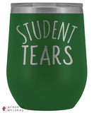 Student Tears 12oz Stemless Wine Tumbler with Lid
